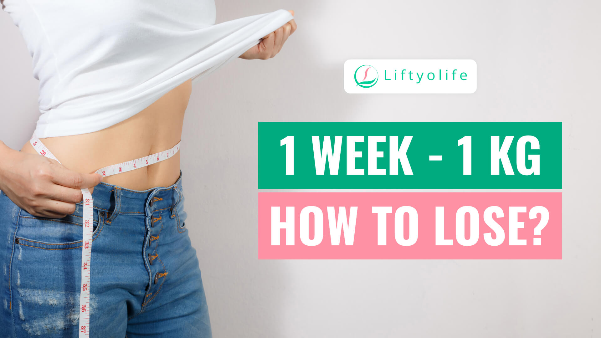 How To Lose 1 Kg Per Week Liftyolife