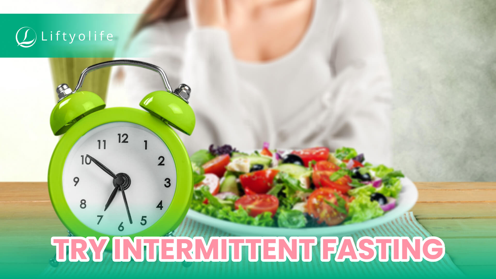 Try Intermittent Fasting