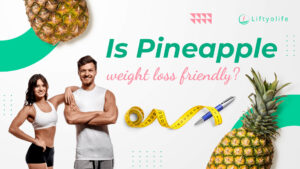 Is Pineapple Good For Weight Loss