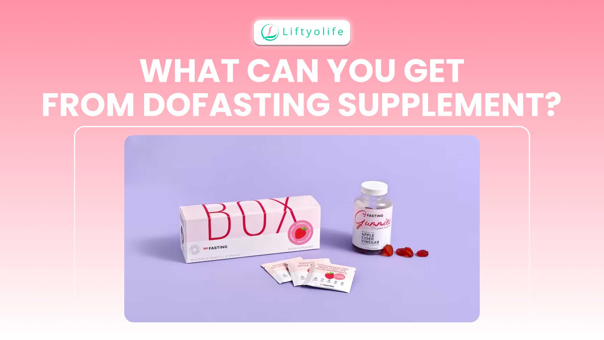 What Can You Get From DoFasting Supplement?