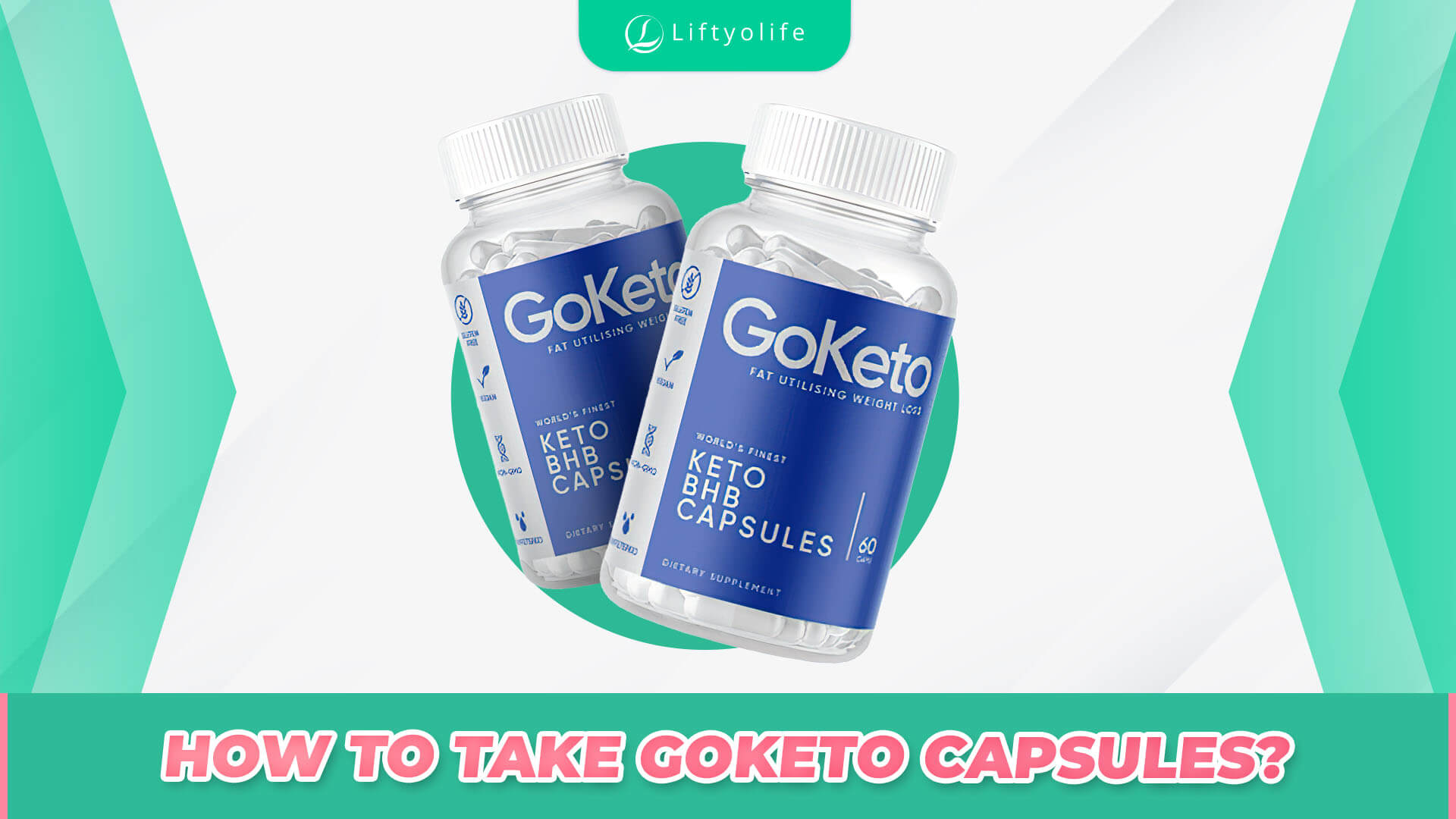 How To Take GoKeto Capsules